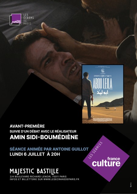 ABOU LEILA de Amin Sidi-Boumédiène  Avant-première  suivie d’un débat avec le réalisateur Interdit aux moins de 12 ans Algérie, 1994. S. et Lotfi, deux amis d’enfance, traversent le désert à la recherche d’Abou Leila, un dangereux criminel. La quête semble absurde dans l’immensité du Sahara. Mais S., dont la santé mentale est vacillante, est convaincu d’y trouver Abou Leila. Lotfi, lui, n’a qu’une idée en tête : éloigner S. de la capitale. C’est en s’enfonçant dans le désert qu’ils vont se confronter à leur