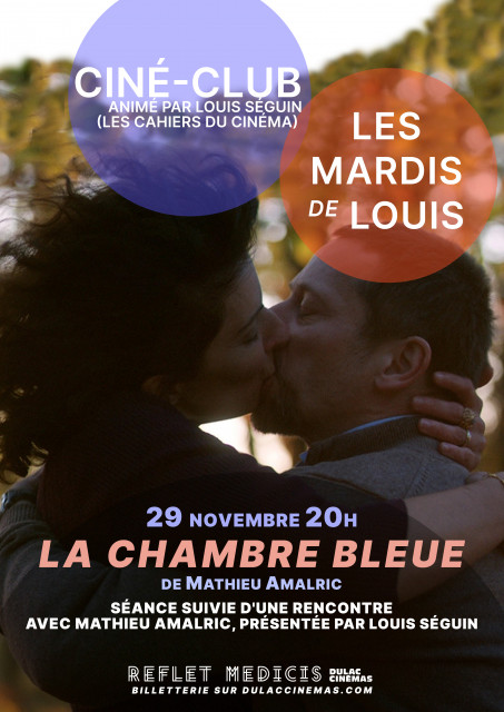 LES MARDIS DE LOUIS : La Chambre bleue EN PRÉSENCE DE Mathieu Amalric