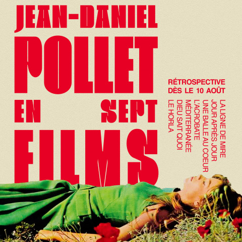 RÉTROSPECTIVE : JEAN-DANIEL POLLET EN SEPT FILMS