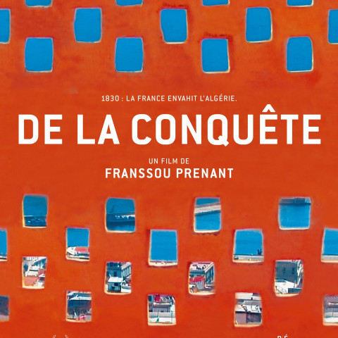 De la Conquete, Algerie, Documentaire, Histoire, Colonisation